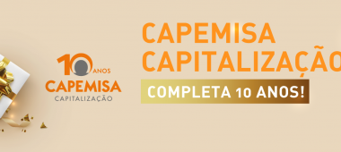 CAPEMISA Capitalização: 10 anos investindo fomentando o cuidado com o próximo.